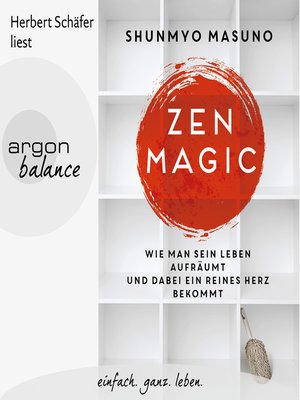 cover image of Zen Magic--Wie man sein Leben aufräumt und dabei ein reines Herz bekommt